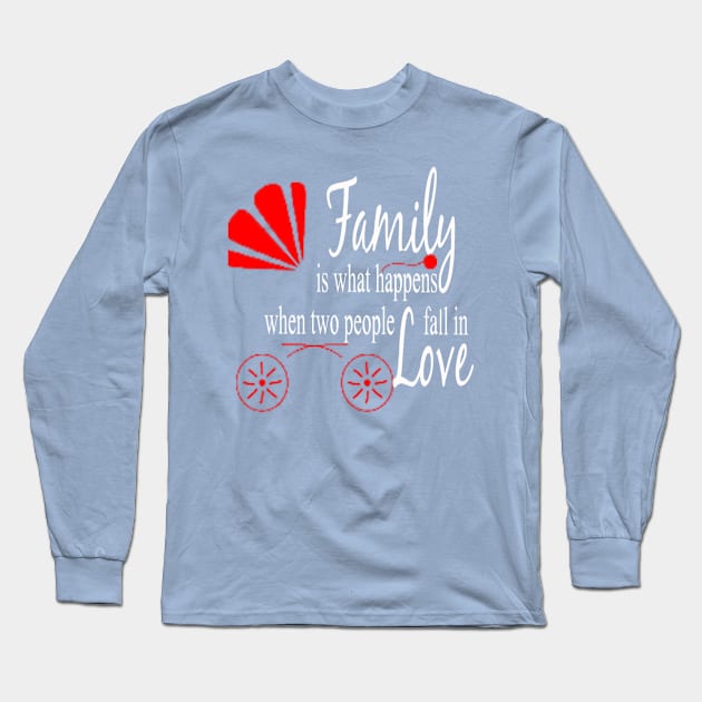 Family is what happens Long Sleeve T-Shirt by AcsM